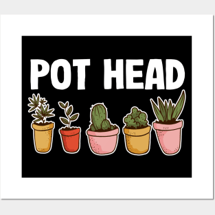 Pot Head Funny Gardening Dad Gift Gardener Plants Posters and Art